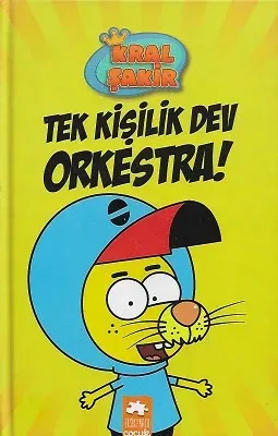 Kral Şakir 1 Tek Kişilik Dev Orkestra! - Ciltli Kitap