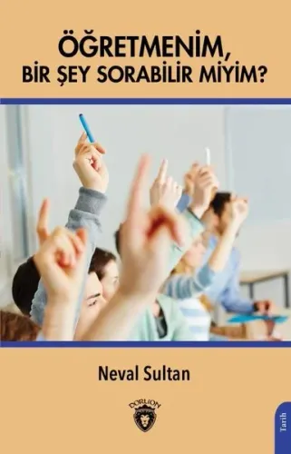Öğretmenim, Bir Şey Sorabilir miyim?