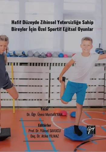 Hafif Düzeyde Zihinsel Yetersizliğe Sahip Bireyler İçin Özel Sportif Eğitsel Oyunlar