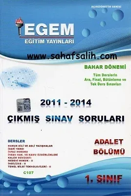 Egem 1. Sınıf Adalet Bölümü Bahar Dönemi 2011 - 2014 Çıkmış Soruları