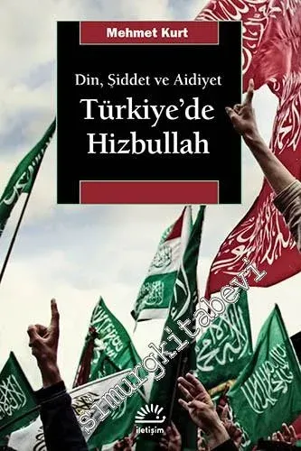 Türkiye'de Hizbullah: Din, Şiddet ve Aidiyet - 2015