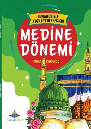 7’den 70’e Kadar Herkes İçin Medine Dönemi cuma Karakoç