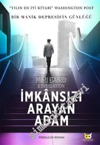 İmkansızı Arayan Adam: Bir Manik Depresifin Günlüğü