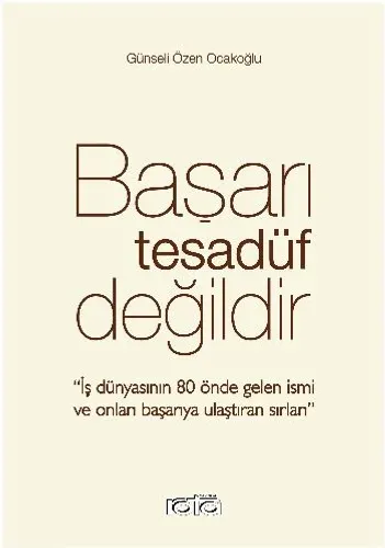 Başarı Tesadüf Değildir