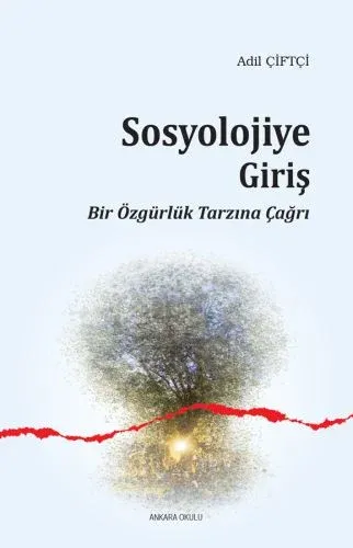 Sosyolojiye Giriş; Bir Özgürlük Tarzına Çağrı