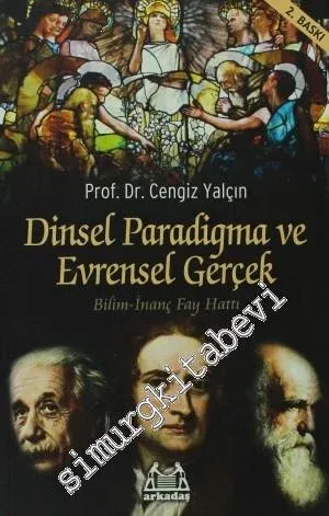 Dinsel Paradigma ve Evrensel Gerçek: Bilim - İnanç Fay Hattı -