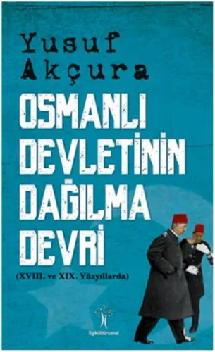 Osmanlı Devletinin Dağılma Devri
