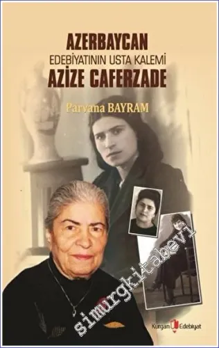 Azerbaycan Edebiyatının Usta Kalemi Azize Caferzade -         2023