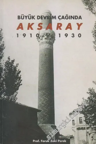 Aksaray: Büyük Devrim Çağında 1910 - 1930  -