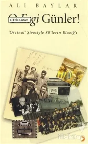 O Esgi Günler!