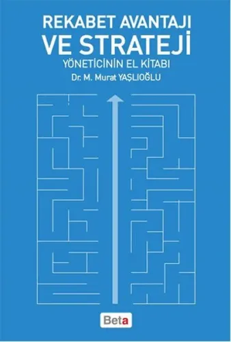 Rekabet Avantajı ve Strateji-Yöneticinin El Kitabı