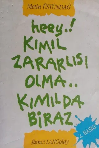 Heey! Kımıl Zararlısı Olma Kımılda Biraz
