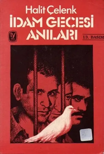 İdam Gecesi Anıları ve Kararlar Gezmiş, Arslan, İnan