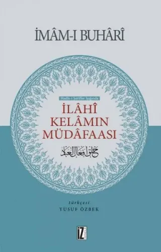 Hadîs-i Şerîfler Işığında İlâhî Kelâmın Müdâfaası