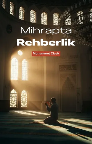 MİHRAPTA REHBERLİK