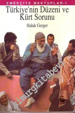 Türkiye'nin Düzeni ve Kürt Sorunu: Emekçiye Mektuplar 1 -        1995