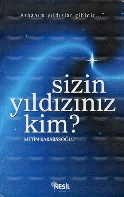 Sizin Yıldızınız Kim? - Ashabım Yıldızlar Gibidir