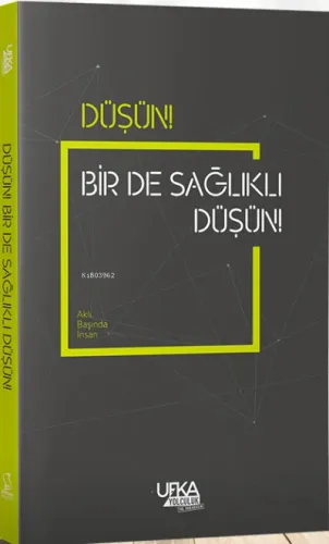 Düşün! Bir de Sağlıklı Düşün!