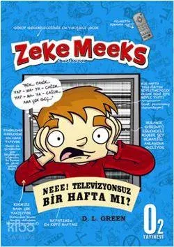 Zeke Meeks, Neee! Televizyonsuz Bir Hafta Mı ?