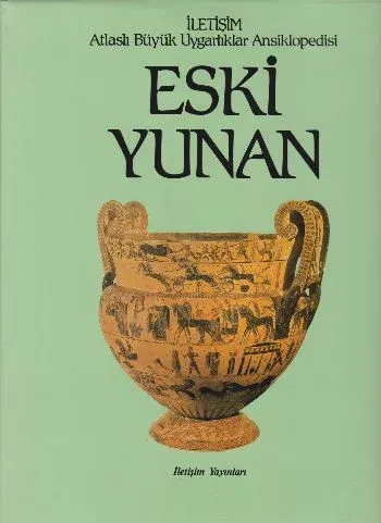 Eski Yunan  (Ciltli); Atlaslı Büyük Uygarlıklar Ansiklopedisi 3