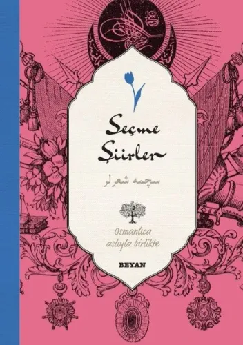 Seçme Şiirler; (Osmanlıca-Türkçe)