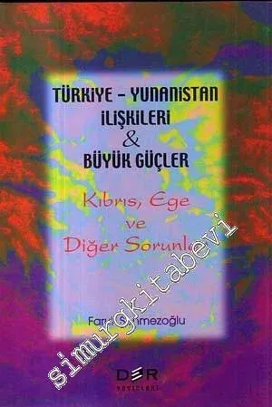 Türkiye - Yunanistan İlişkileri & Büyük Güçler: Kıbrıs, Ege ve Diğer Sorunlar -        2000