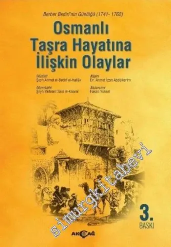 Osmanlı Taşra Hayatına İlişkin Olaylar: Berber Bediri'nin Günlüğü 1741 - 1762 -         2016