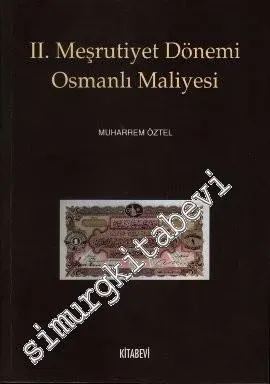 2. Meşrutiyet Dönemi Osmanlı Maliyesi -         2009
