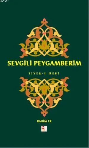Sevgili Peygamberim - Siyer-i Nebî