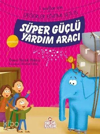 Süper Güçlü Yardım Aracı - Yardımlaşma; 1. Sınıflar İçin Değerler Eğitimi Seti - 15