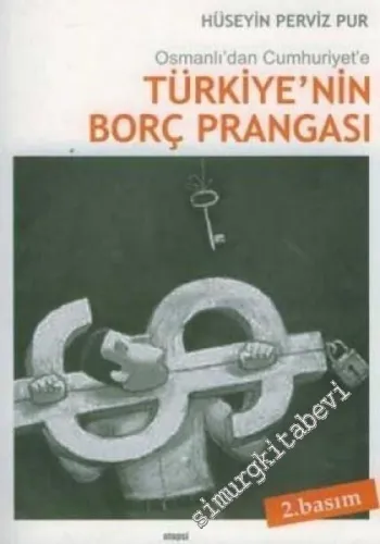 Osmanlı'dan Cumhuriyet'e Türkiye'nin Borç Prangası -        2006