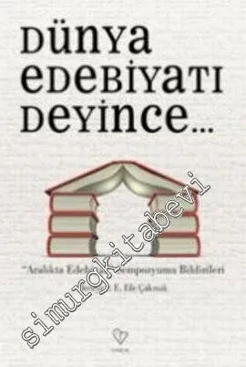 Dünya Edebiyatı Deyince ( Aralıkta Edebiyat ) Sempozyumu Bildirileri -