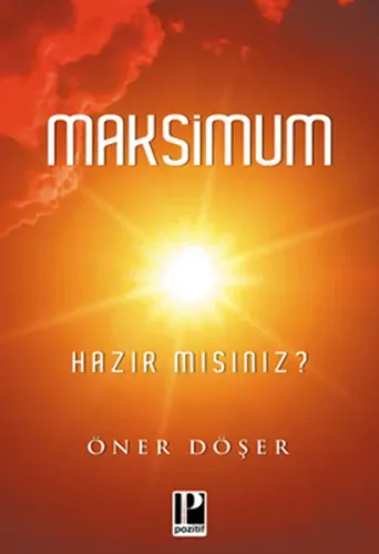 Maksimum; Hazır mısınız?