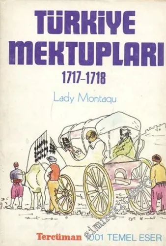 Türkiye Mektupları 1717 - 1718 -