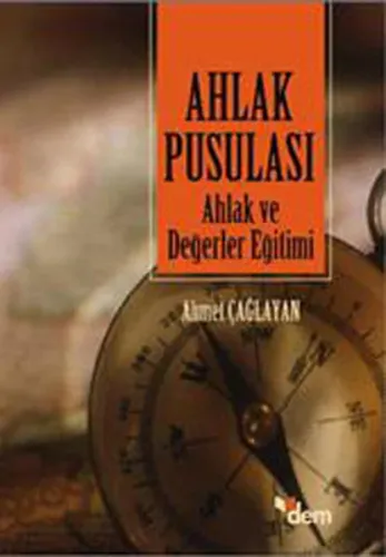 Ahlak Pusulası; Ahlak ve Değerler Eğitimi
