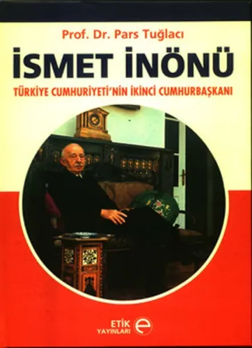 İsmet İnönü; Türkiye Cumhuriyeti'nin İkinci Cumhurbaşkanı