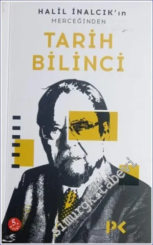Halil İnalcık'ın Merceğinden Tarih Bilinci -         2017