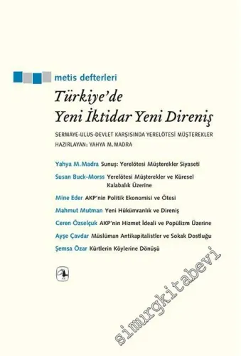Metis Defterleri - Türkiye'de Yeni İktidar Yeni Direniş: Sermaye - Ulus - Devlet Karşısında Yerelötesi Müşterekler -