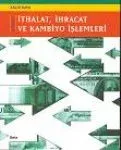 Güncel İthalat, İhracat Ve Kambiyo İşlemleri