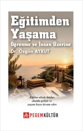 Eğitimden Yaşama Öğrenme ve İnsan Üzerine