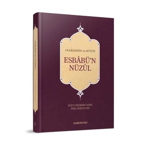 Esbabün Nüzul  Ayeti Kerimelerin İniş Sebepleri  Celaleddin Es Suyuti - لباب النقول في اسباب النزول