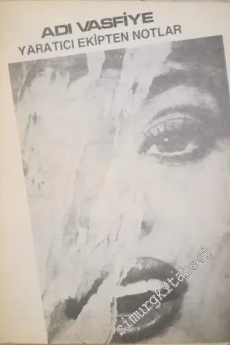 Adı Vasfiye: Yaratıcı Ekipten Notlar  -        1985