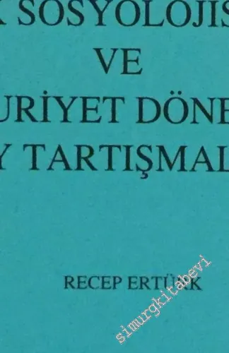 Türk Sosyolojisinde ve Cumhuriyet Döneminde Köy Tartışmaları -        1997