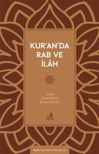 Kur’an’da Rab ve İlâh