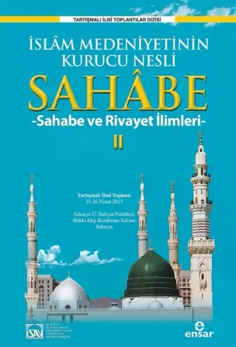 İslâm Medeniyetinin Kurucu Nesli Sahabe II