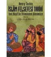 İslam Felsefesi Tarihi Cilt 2: İbni Rüşd'ün Ölümünden Günümüze