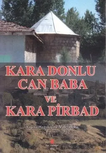 Kara Donlu Can Baba ve Kara Pirbad