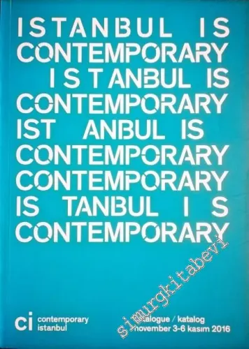 Cİ - Contemporary İstanbul 11, 2016 [Fuar Katalog] : November 3-6 Kasım 2016 -        2016