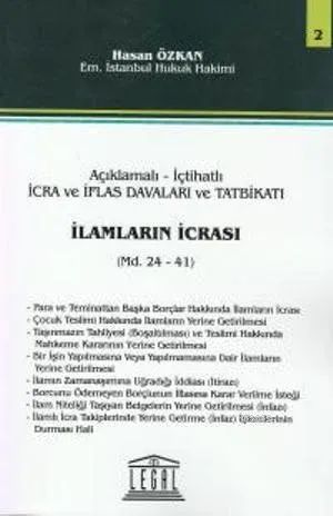 Açıklama- İçtihatlı İcra Ve İflas Davaları Ve Tatbikatı, İlamların İcrası Seri 2