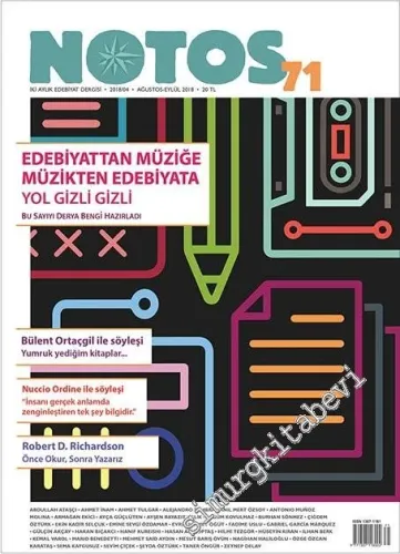 Notos Öykü: İki Aylık Edebiyat Dergisi - Dosya: Edebiyattan Müziğe Müzikten Edebiyata Yol Gizli Gizli - Sayı: 71      Ağustos - Eylül